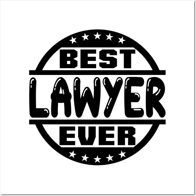 Best Lawyer Ever Wall Art by colorsplash